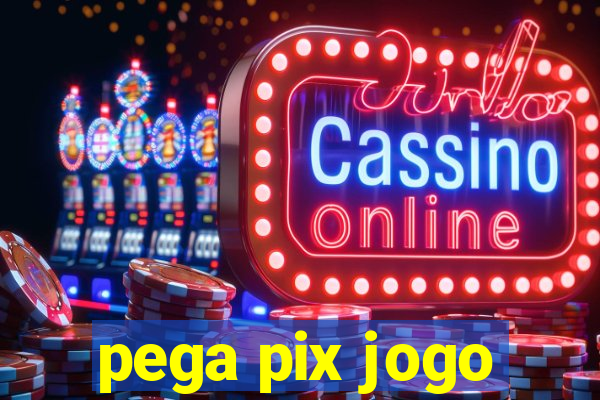 pega pix jogo